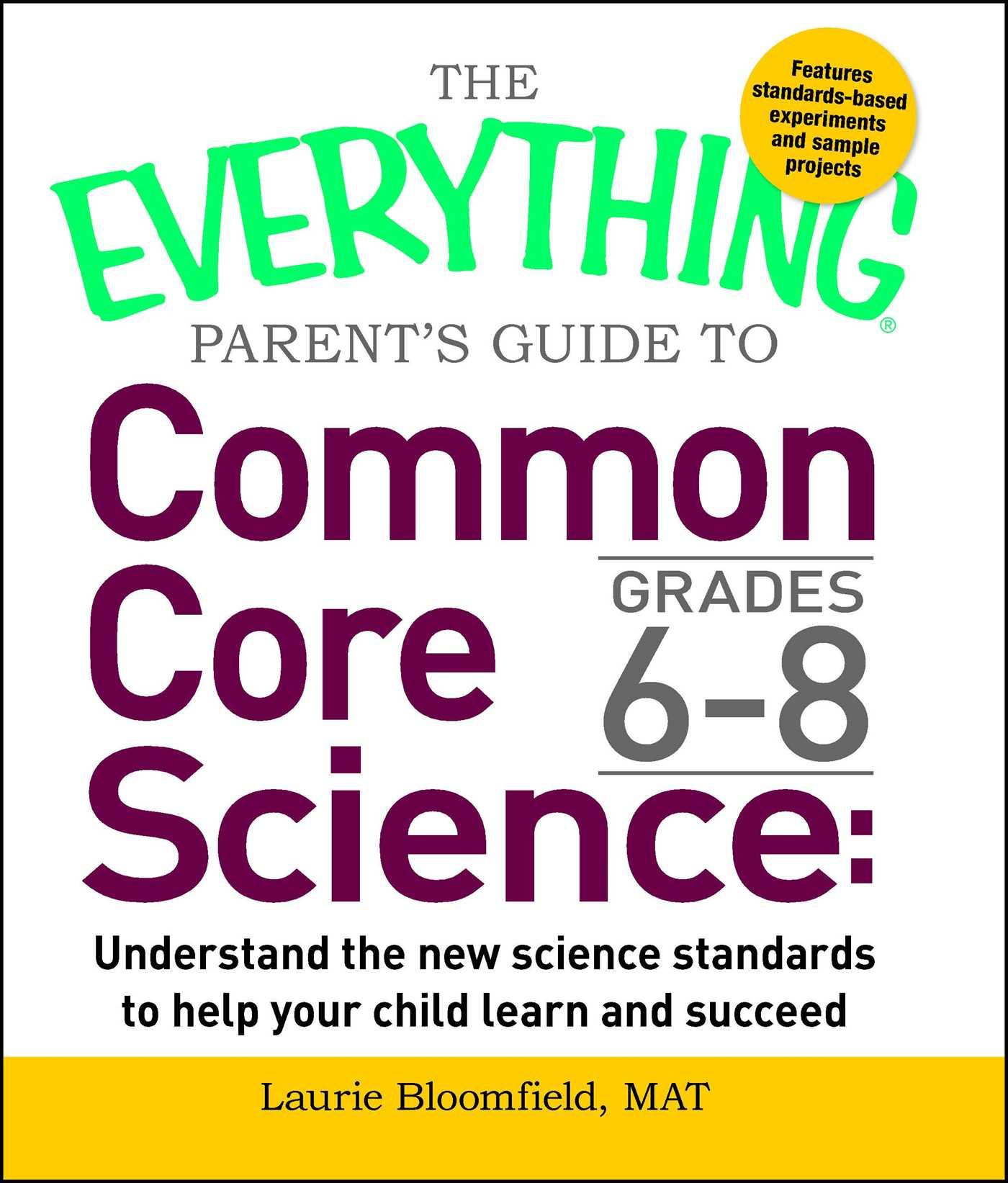 The Everything Parent s Guide To Common Core Science Grades 6 8 